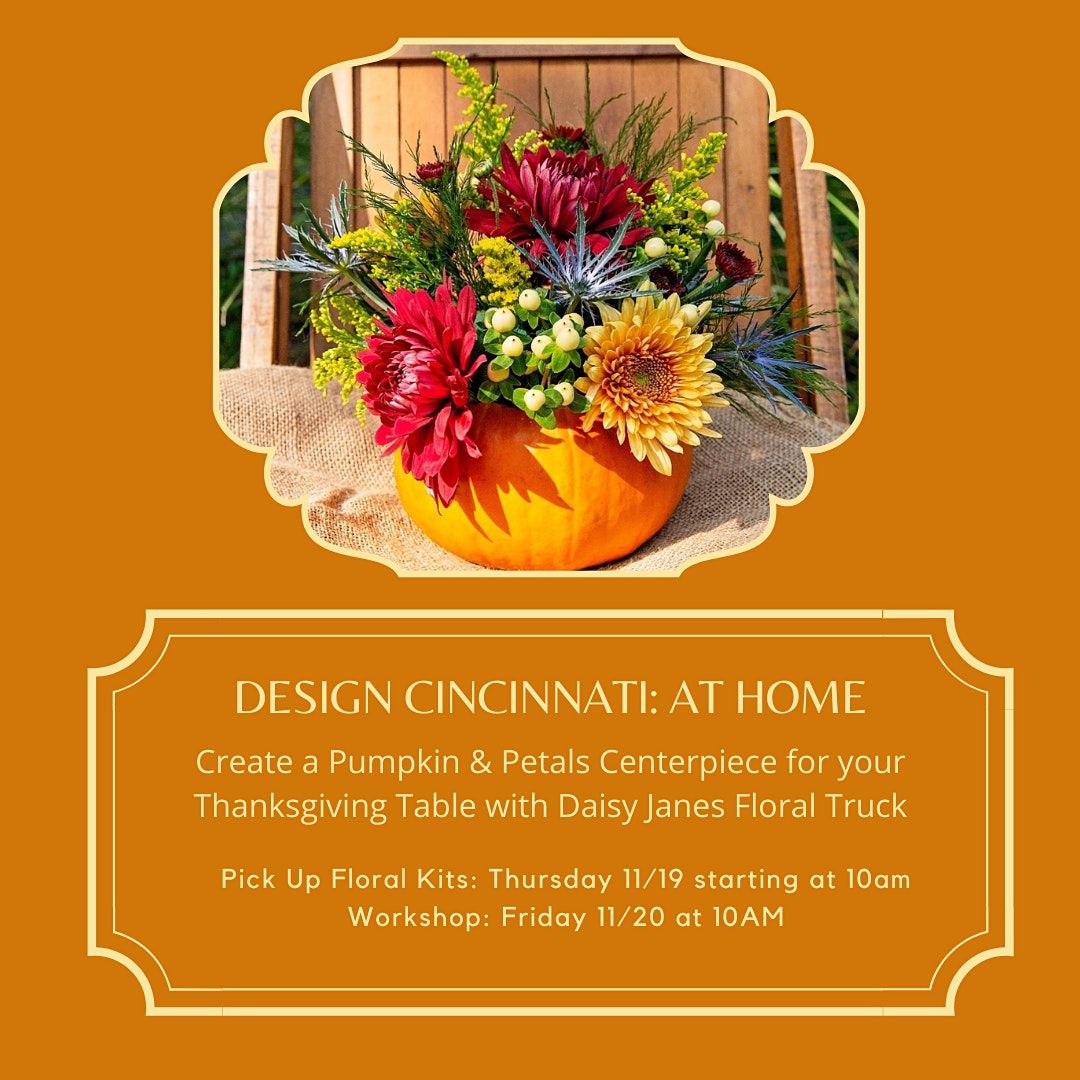 Design Cincinnati At Home Create A Thanksgiving Centerpiece On Allevents In Online Events