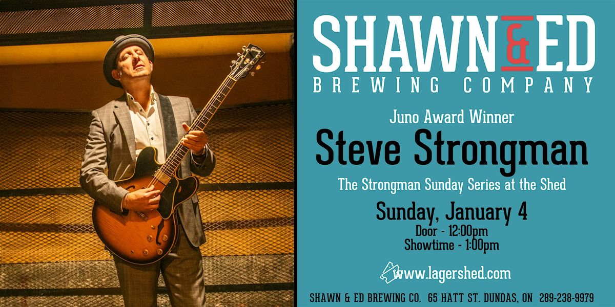 STEVE STRONGMAN Jan 4 at The SHED!, 4 January | Event in Hamilton | AllEvents