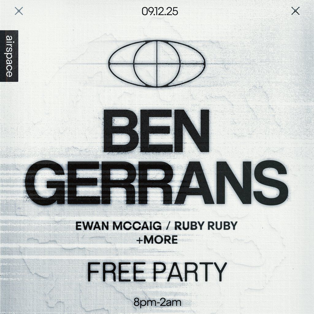 Airspace >> Free Party | Ben Gerrans | Event in Leeds | AllEvents