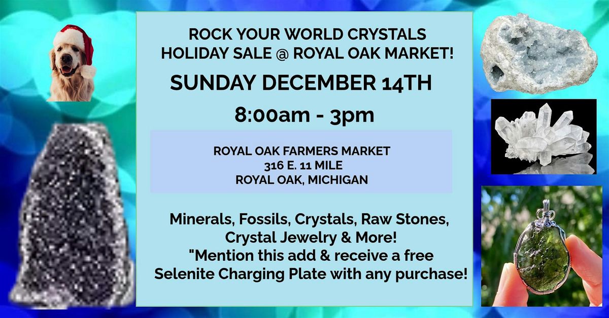 Holiday Crystal  Sale @ the Royal Oak Farmers Market, 14 December | Event in Royal Oak | AllEvents