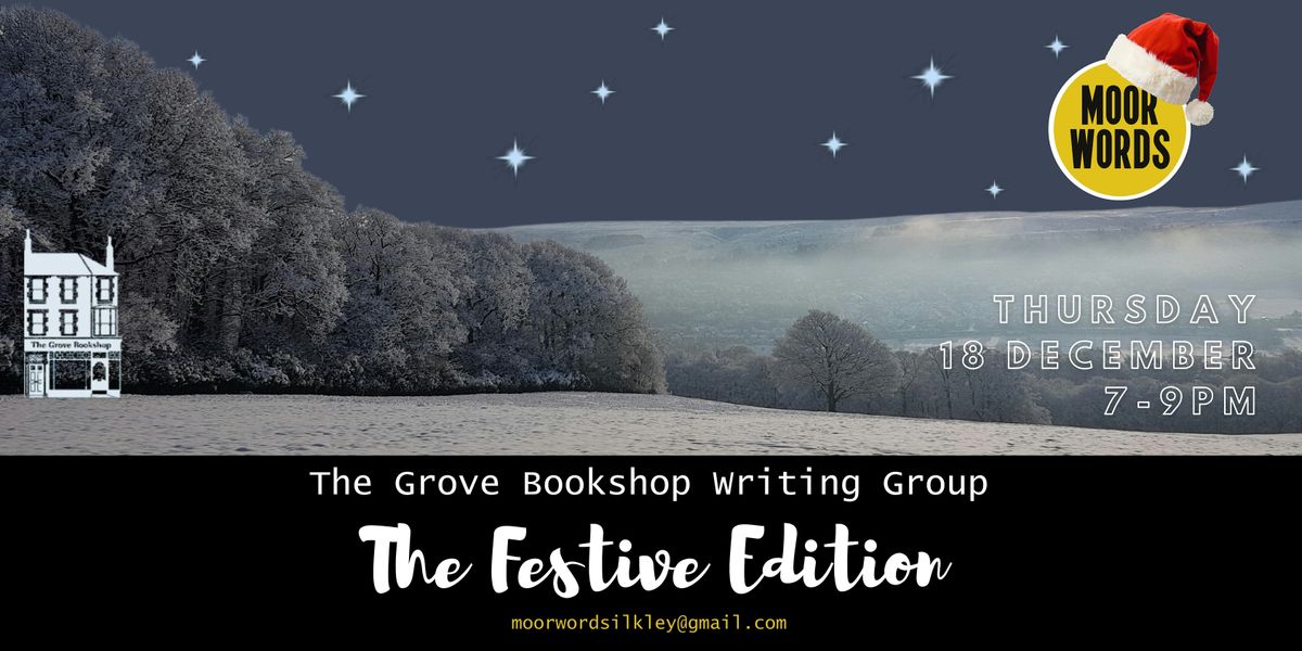 The Grove Bookshop Writing Group The Festive Edition, 18 December | Event in Ilkley | AllEvents