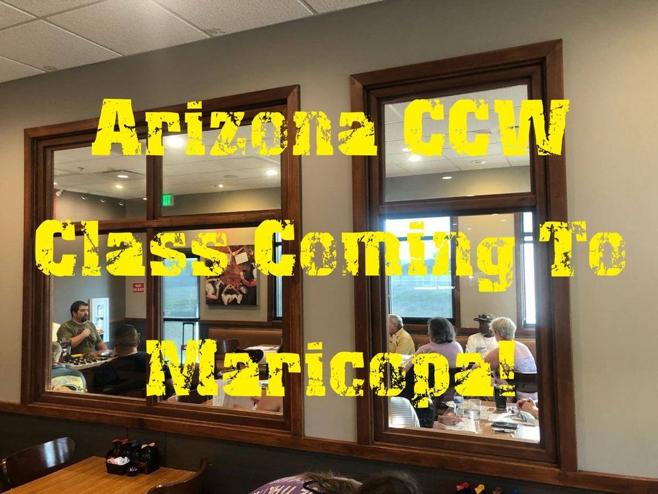 50 AZ Concealed Carry Permit Course in Maricopa (Thursday class), IHOP