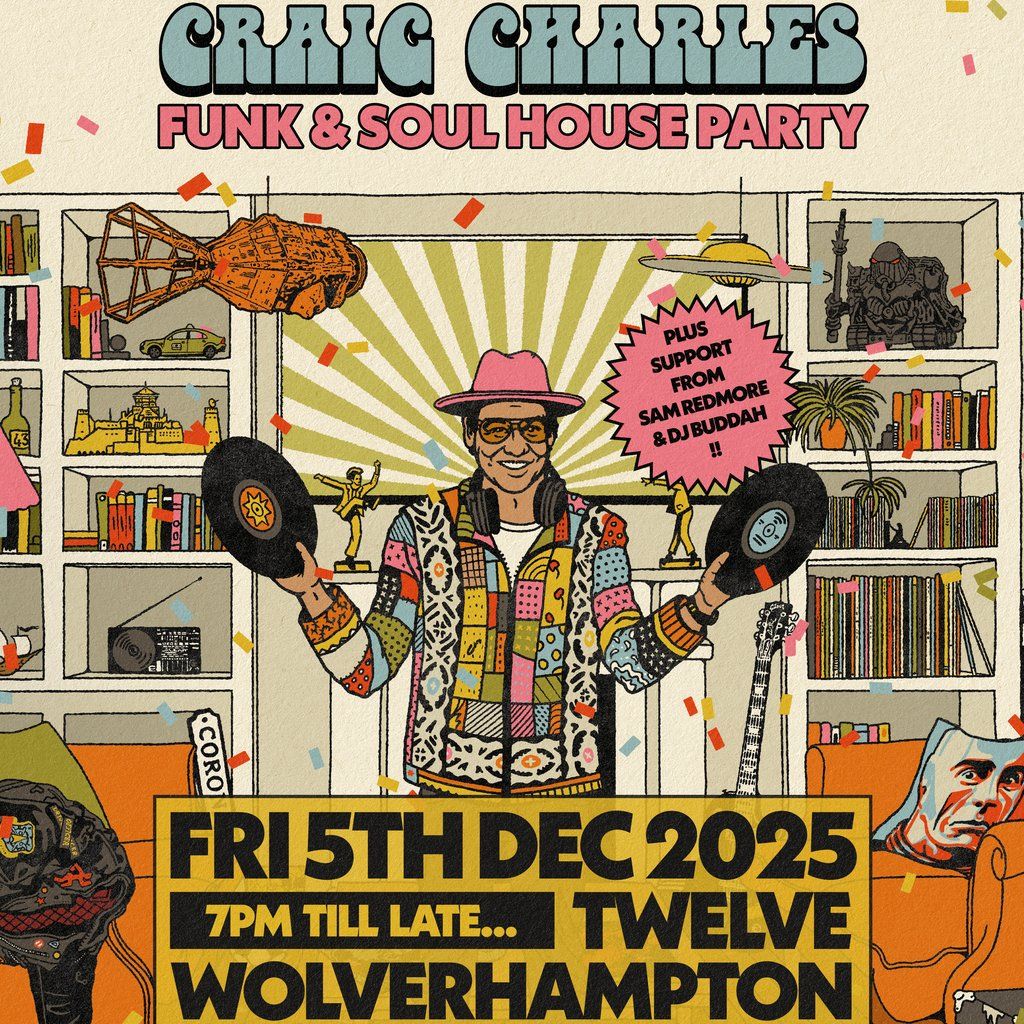 Craig Charles Funk & Soul House Party - Wolverhampton, 5 December | Event in Wolverhampton | AllEvents