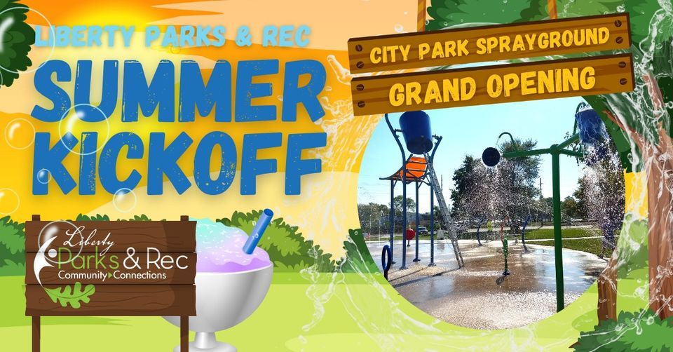 Summer Kickoff City Park Sprayground Grand Opening, City Park 970 S 291 Hwy, Liberty, MO
