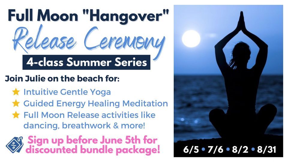 ? Full Moon Hangover Release Ceremony ? Down The Shore ( Ventnor ? Full Moon Hangover Release Ceremony ? Down The Shore ( Ventnor