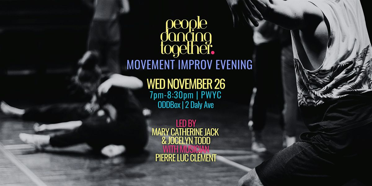 people dancing together: movement improv | Wed Nov 26th | 7pm-8:30pm | PWYC, 26 November | Event in Ottawa
