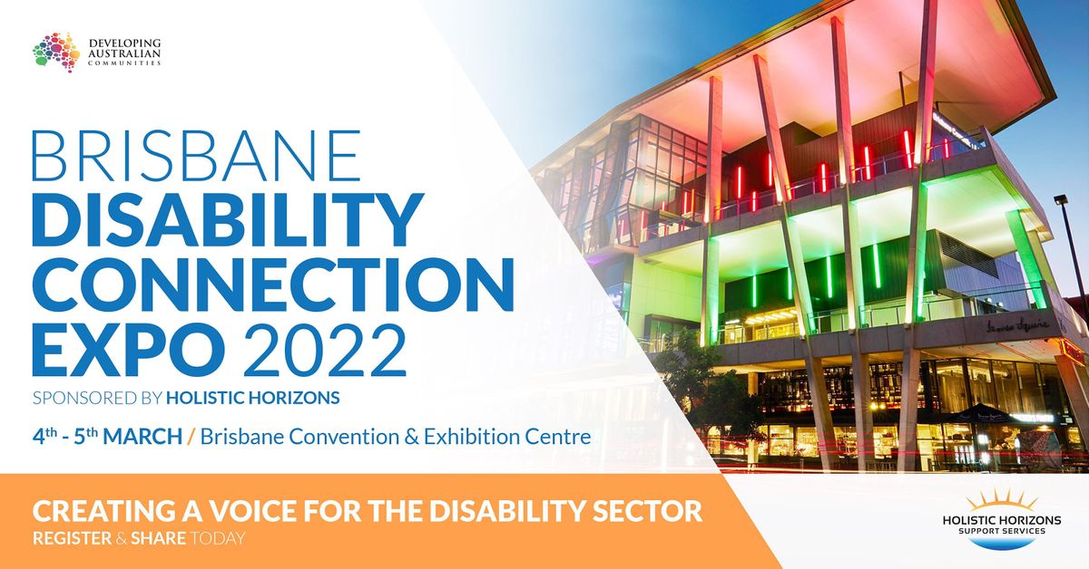 Brisbane Disability Service Provider And Participant Connection Expo 2022 Brisbane Convention Exhibition Centre South Brisbane March 4 To March 5 Allevents In Brisbane Calendar Of Events 2022
