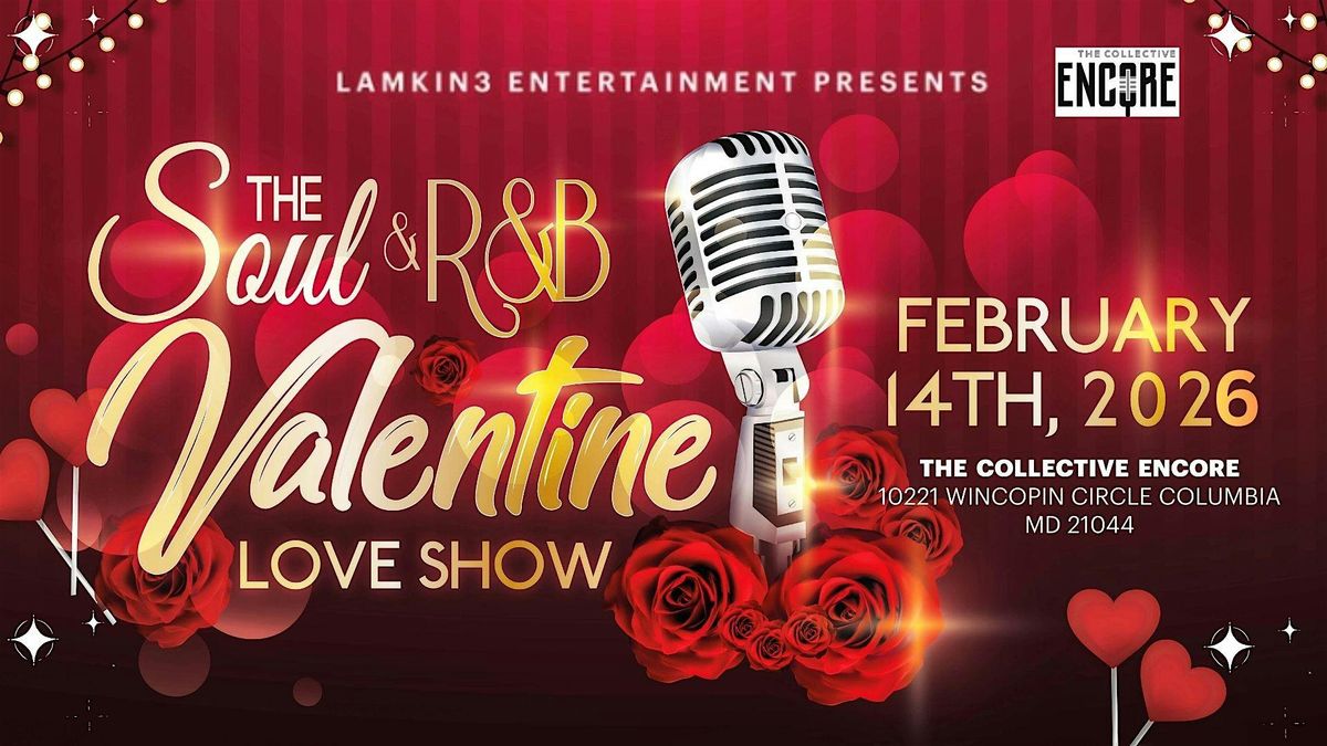LAMKIN3 Entertainment Presents...Soul and R&B Valentine's Day Show, 14 February | Event in Columbia | AllEvents