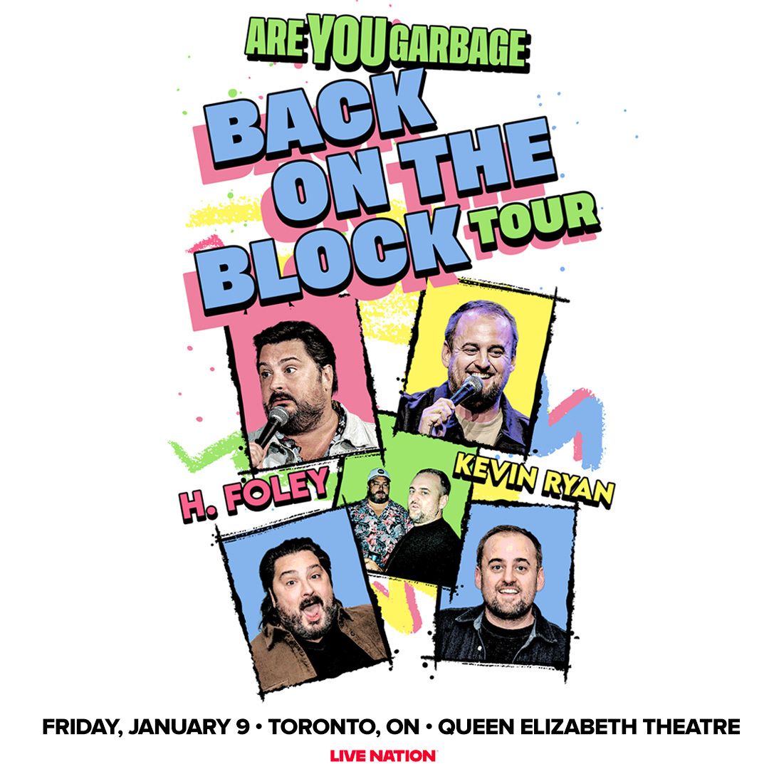 Are You Garbage Podcast - H Foley and Kevin Ryan at Queen Elizabeth Theatre - Toronto, 9 January | AllEvents