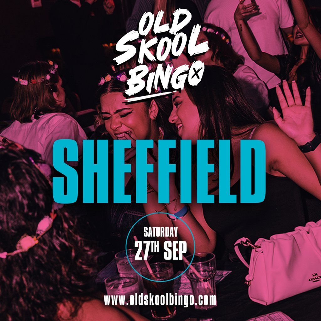 Old Skool Bingo Sat 27th Sep Sheffield, 27 September | Event in Sheffield | AllEvents