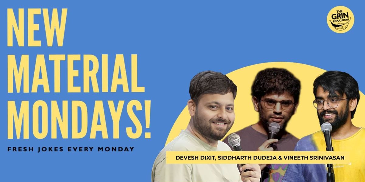 Grin Revolution: New Material Mondays | Event in Mumbai | AllEvents