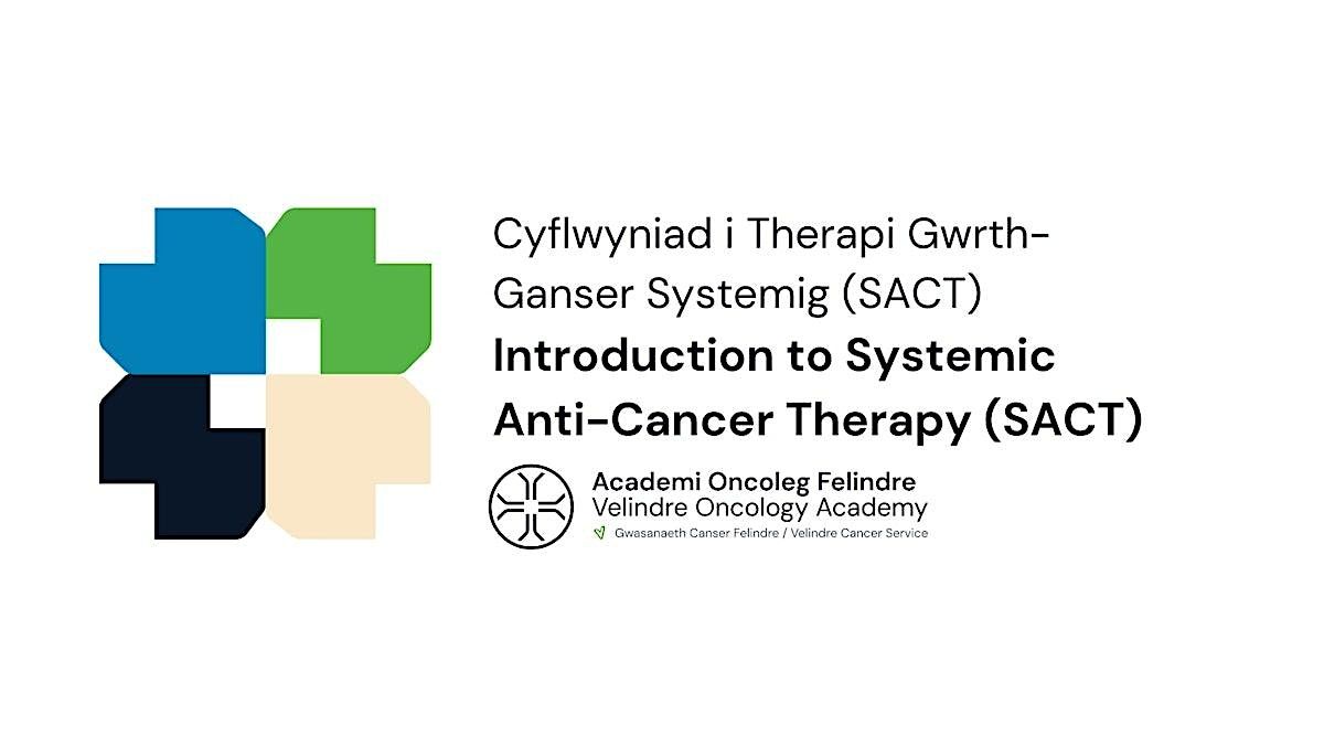 Introduction to Systemic Anti-Cancer Therapy (SACT) Course - Days 1 and ...