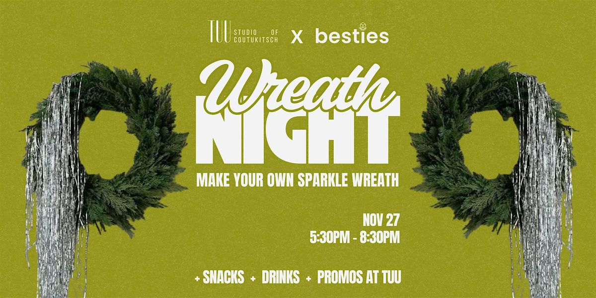 BESTIES x TUU Wreath Workshop, 27 November | Event in Calgary | AllEvents