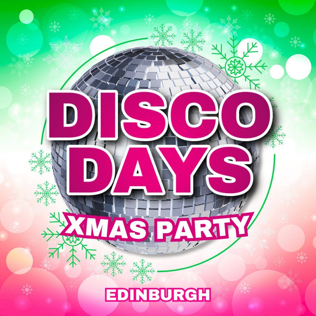 Disco Days Xmas Party Edinburgh, 6 December | Event in Edinburgh | AllEvents