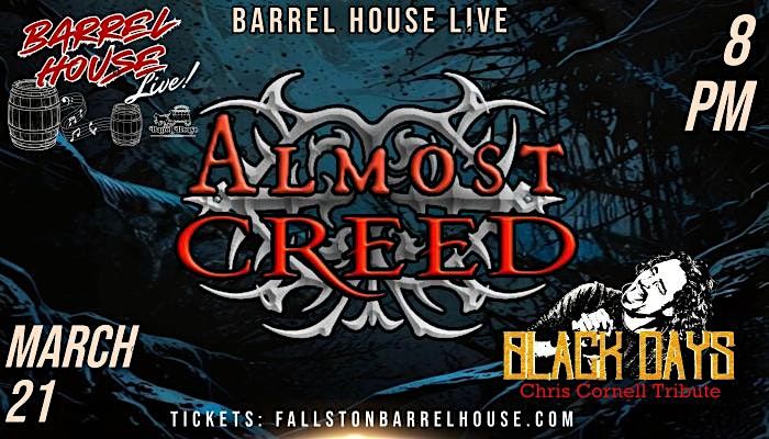 Almost Creed (Creed Tribute) with Black Days at Barrel House Live!, 21 March | Event in Fallston | AllEvents