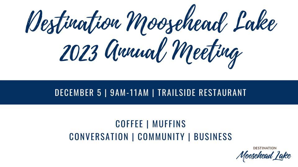 Destination Moosehead Lake Annual Meeting, Trailside Restaurant at