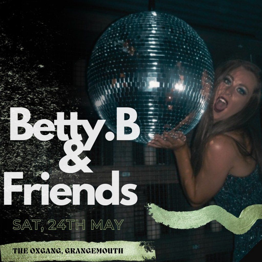 Betty. B and Friends, 24 May | Event in Grangemouth | AllEvents