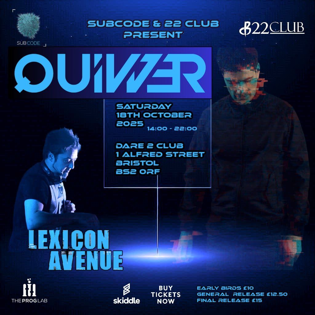 Subcode & 22Club Present: Quivver & Lexicon Avenue, 18 October | Event in Bristol | AllEvents
