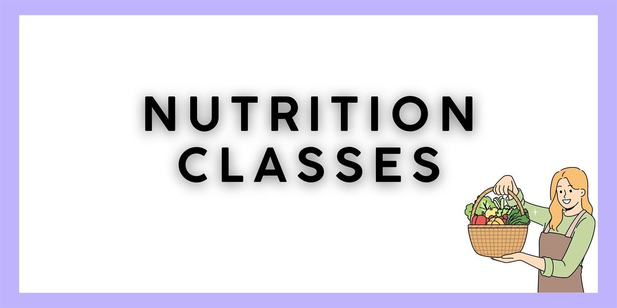 Nutrition Class, 2 December | Event in Whittier | AllEvents