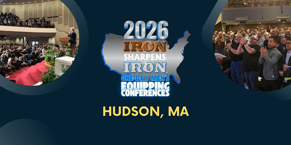 Hudson, MA Iron Sharpens Iron Conference, 25 April | Event in Hudson | AllEvents