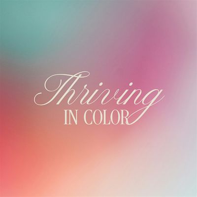 Thriving in Color
