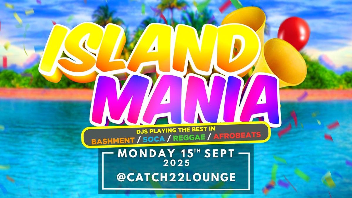 ISLAND MANIA [Carnival/ Soca themed] - COVENTRY'S UNI OFFICIAL WELCOME PARTY, 15 September | Event in Coventry