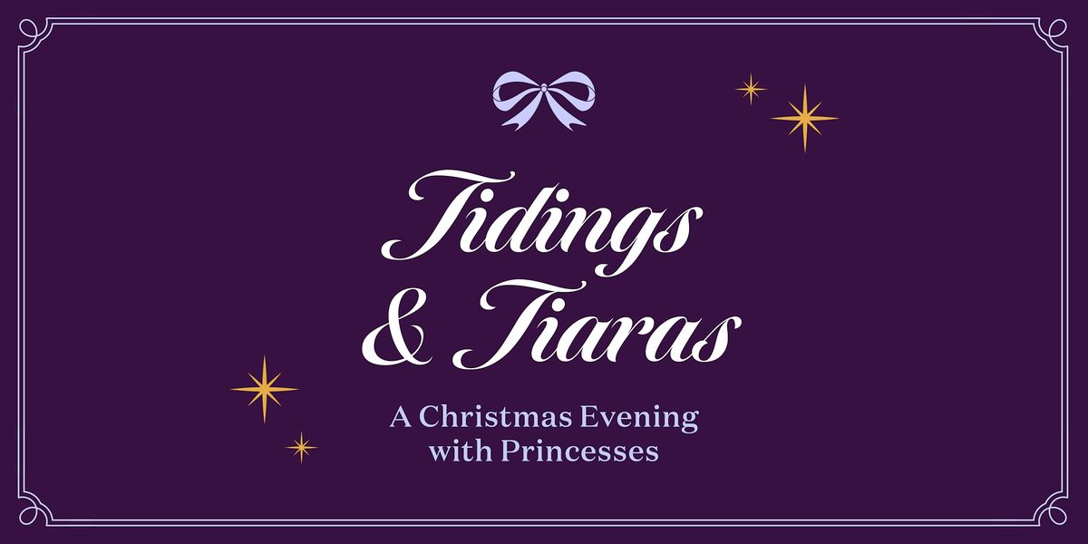 Tidings & Tiaras: A Christmas Evening with the Princesses, 19 December | Event in Grand Rapids | AllEvents