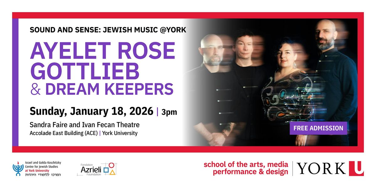Sound and Sense: Jewish Music @York - Ayelet Rose Gottlieb & Dream Keepers, 18 January | Event in Toronto