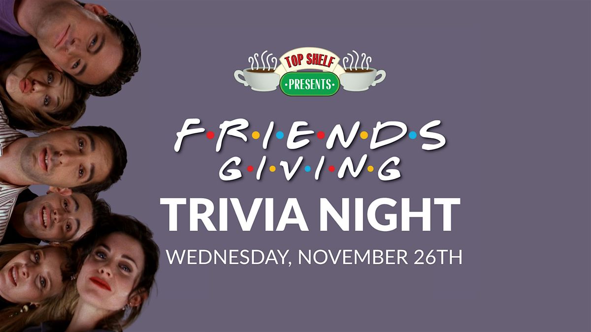 Friends Themed Trivia Night in Wesley Chapel, 26 November | Event in Wesley Chapel | AllEvents