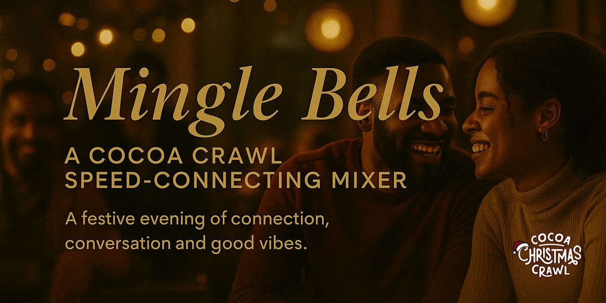 Mingle Bells: A Cocoa Crawl Speed-Connecting Mixer, 11 December | Event in Oakland | AllEvents