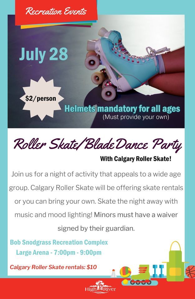 Roller Skate/Blade Dance Party , Bob Snodgrass Arena, High River, July