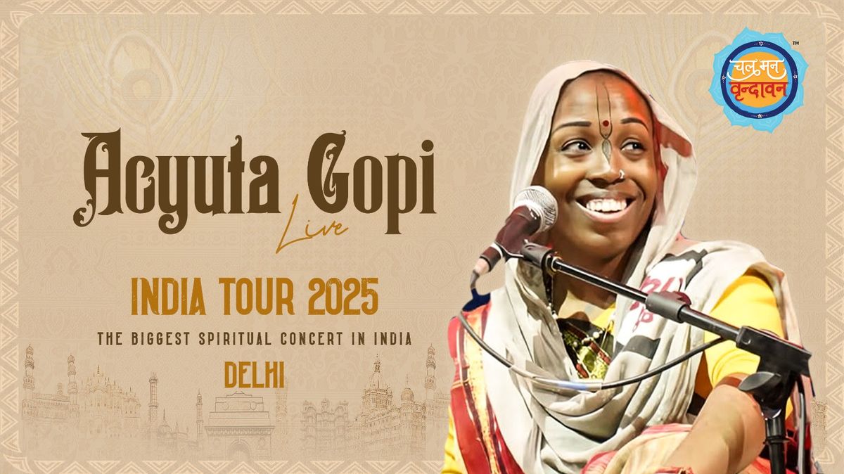Chal Man Vrindavan ft. Acyuta Gopi Live, 8 November | Event in New Delhi | AllEvents