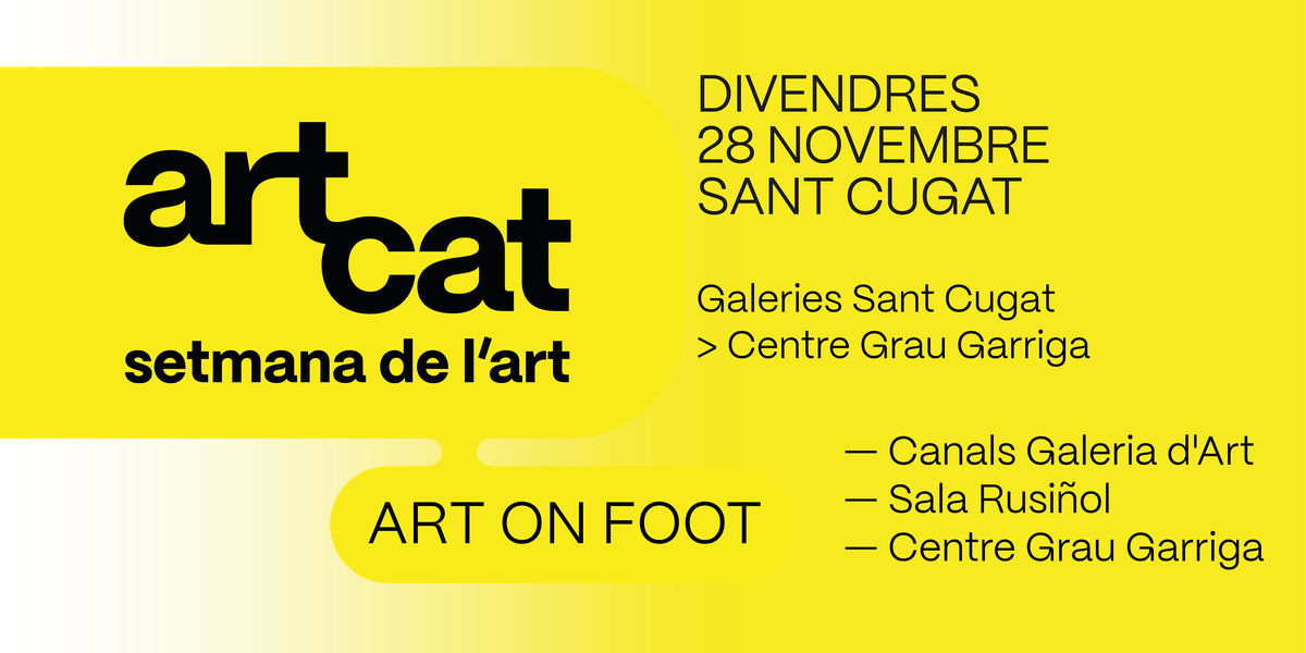 ART ON FOOT | Galeries Sant Cugat · Centre Grau Garriga, 28 November | Event in Sant Cugat del Vallès | AllEvents