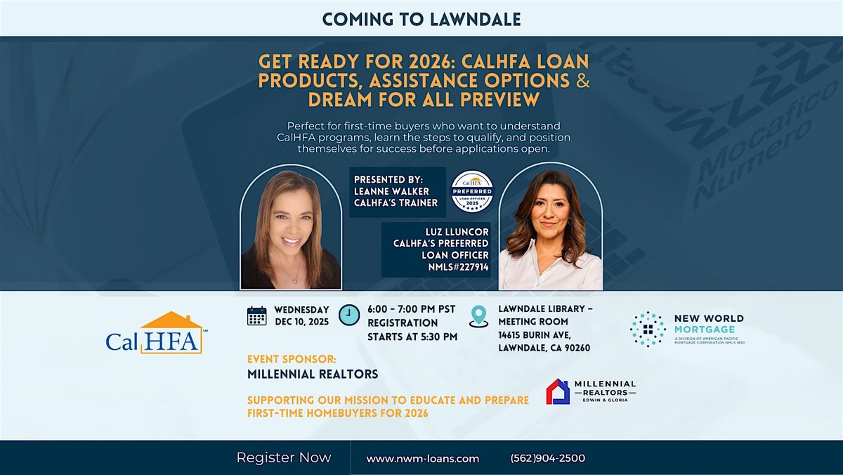 Get Ready for 2026: CalHFA Loan Products & Dream for All Preview | Dec 10 | Event in Lawndale | AllEvents