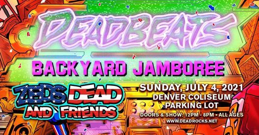 Zeds Dead Deadbeats Backyard Jamboree July 4 2021 Online Event Allevents In