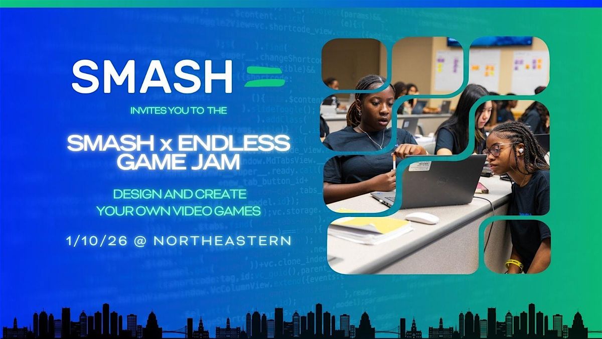 SMASH x Endless Game Jam at Northeastern, 10 January | Event in Boston | AllEvents