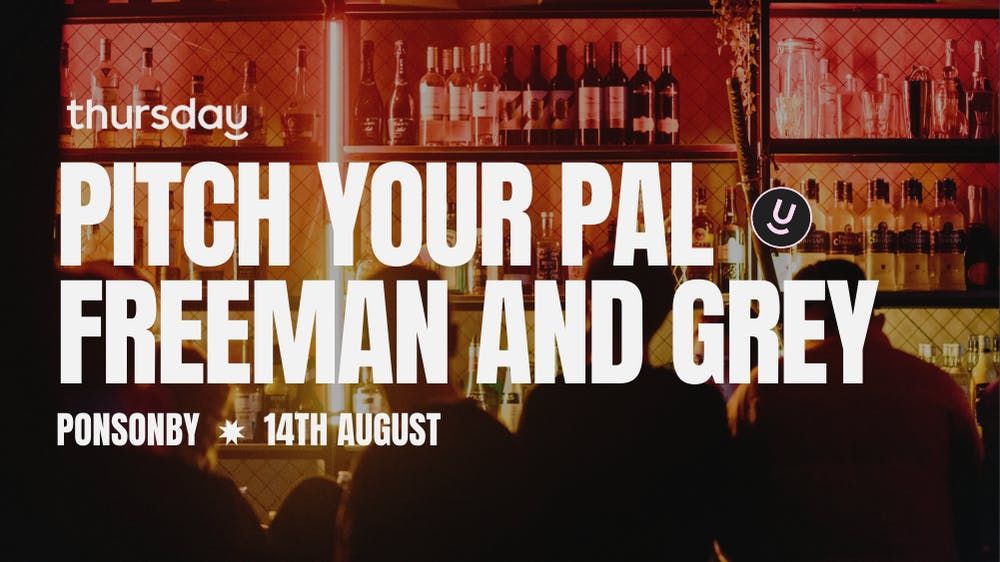 Thursday | Pitch your pal, 14 August | Event in Auckland | AllEvents