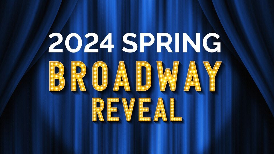 2024 Spring Broadway Reveal, ETSU Martin Center for the Arts, Watauga