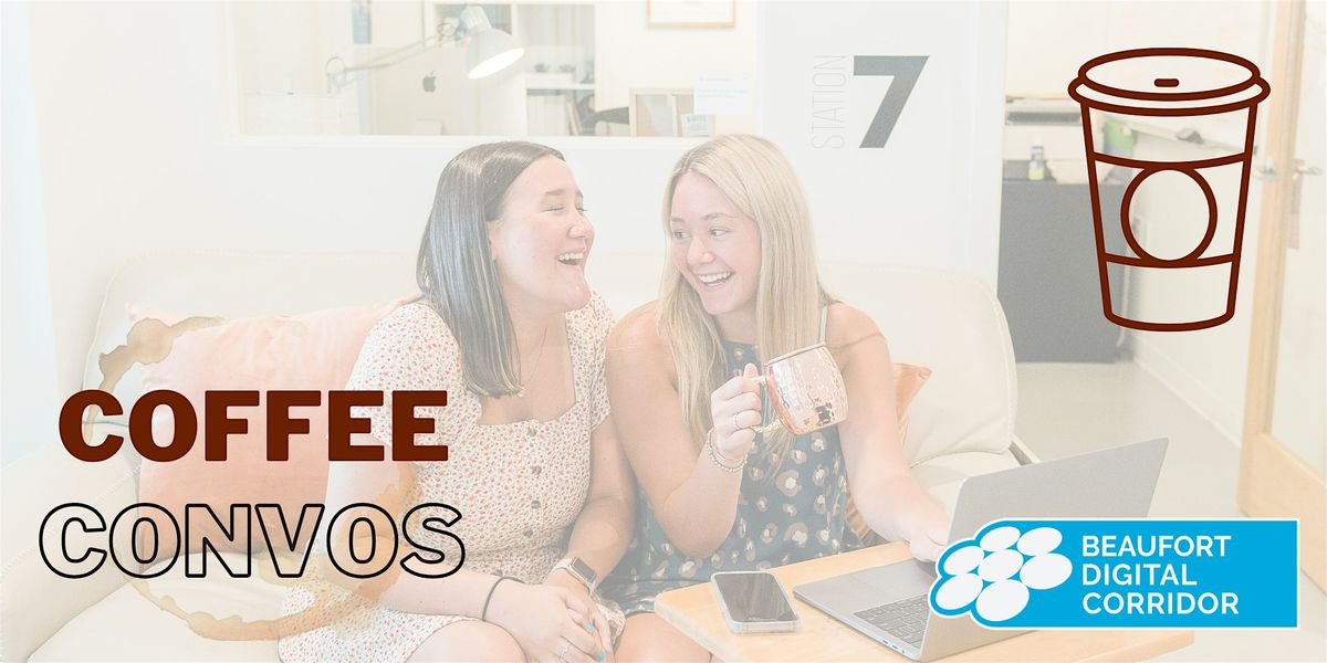 Coffee Convos at Beaufort Digital Corridor