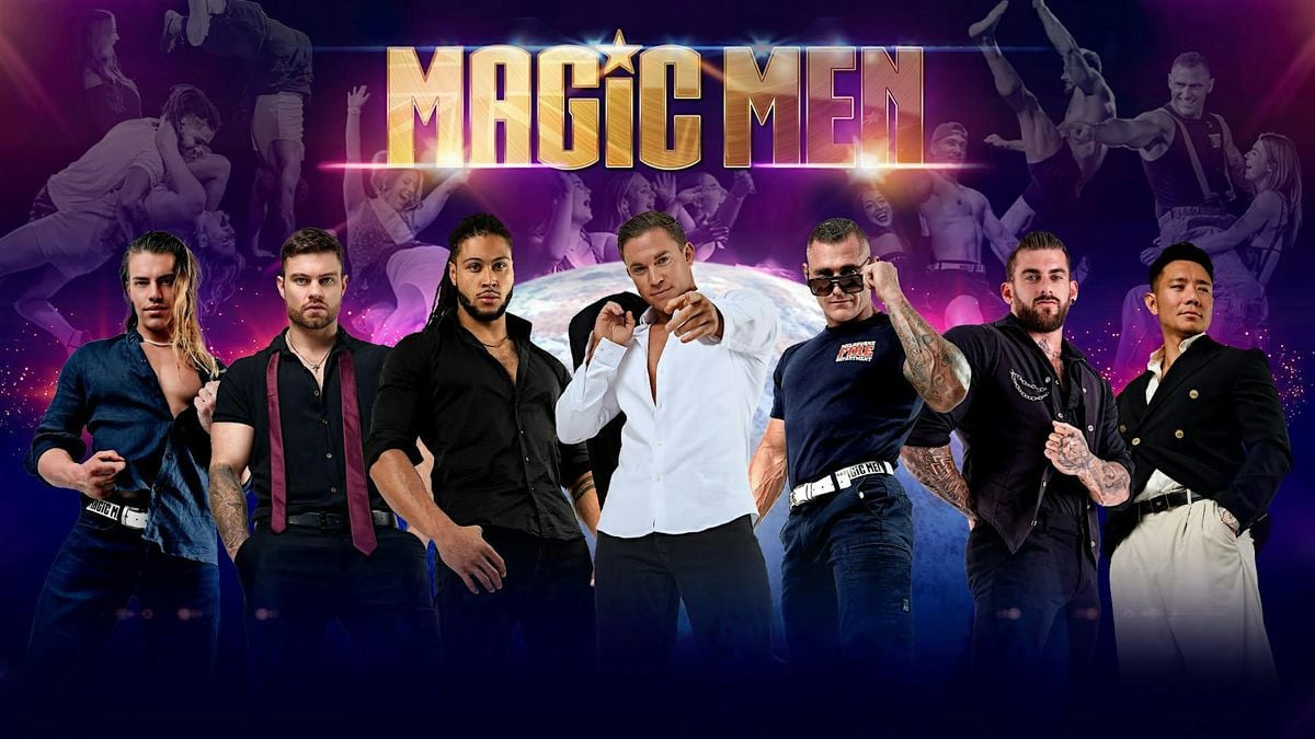 MAGIC MEN TAKEOVER CALGARY, CANADA