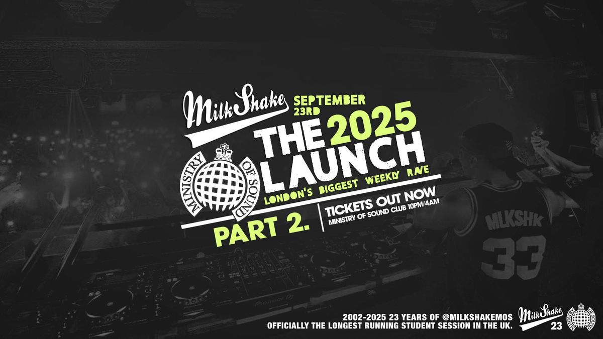 Ministry of Sound, Milkshake - Official London Freshers Launch 🔥 PART 2 🔥 👀, 23 September | AllEvents