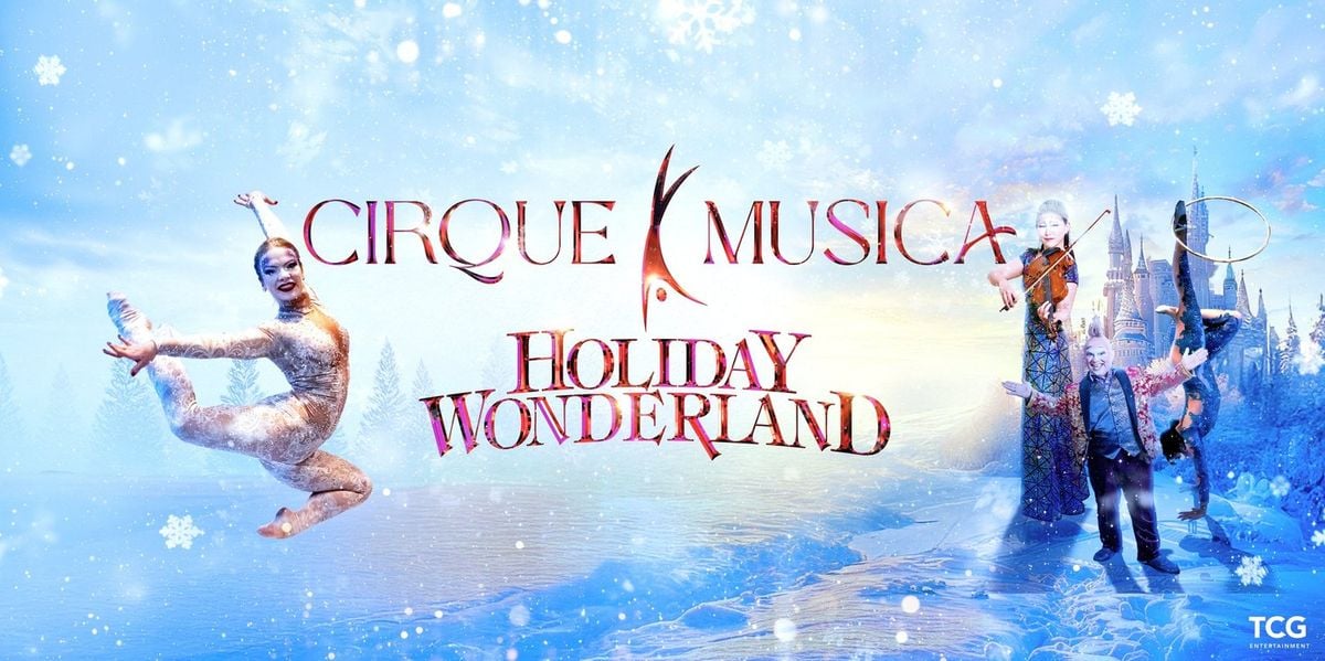 Cirque Musica Holiday Wonderland - Folsom, 16 December | Event in Folsom | AllEvents