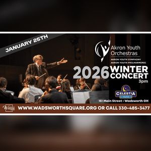 Akron Youth Symphony - Philharmonic 2026 Winter Concert at Celestia Theater At Wadsworth Square