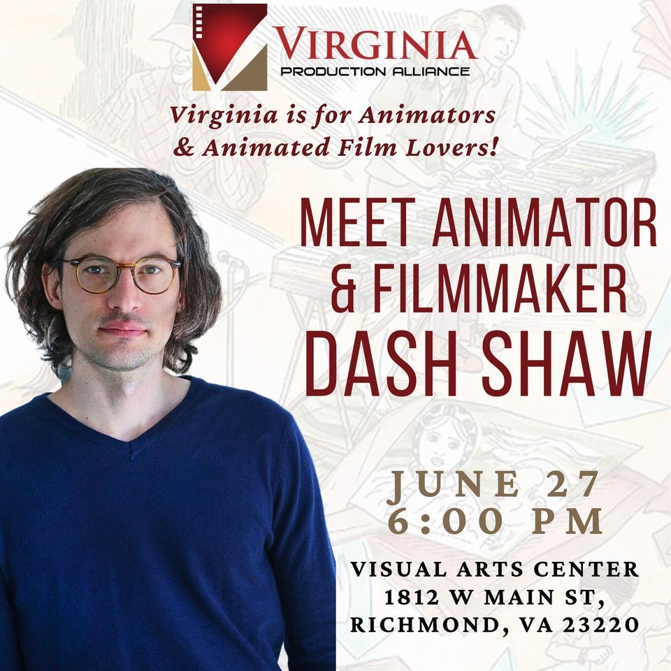 Meet Richmond Animator and Filmmaker, Dash Shaw! , Visual Arts Center