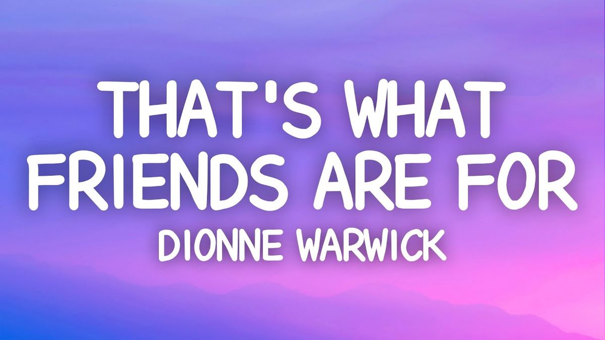 That's What Friends Are For, 6 June | Event in Chicago | AllEvents