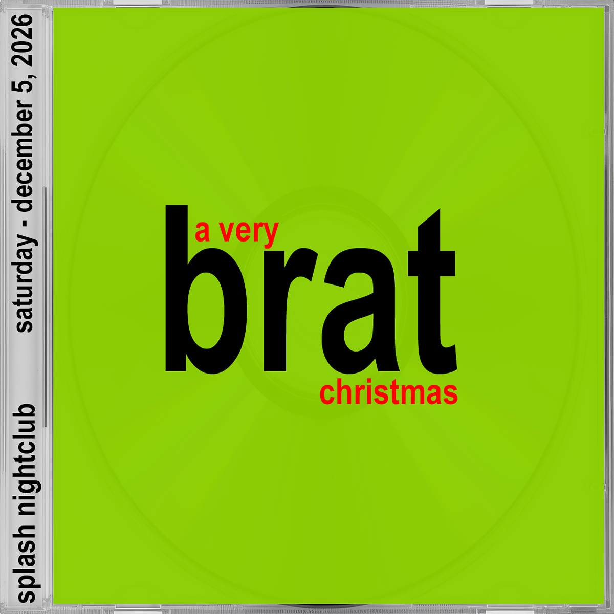 a very brat Christmas, SPLASH NIGHTCLUB, Baton Rouge, 5 December to 6 ...