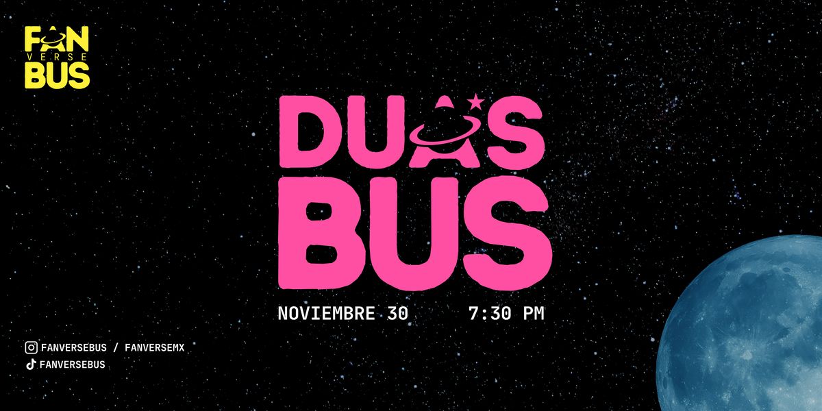 Dua's Bus (Noviembre 30 - 7:30 pm), 30 November | Event in Ciudad de México | AllEvents