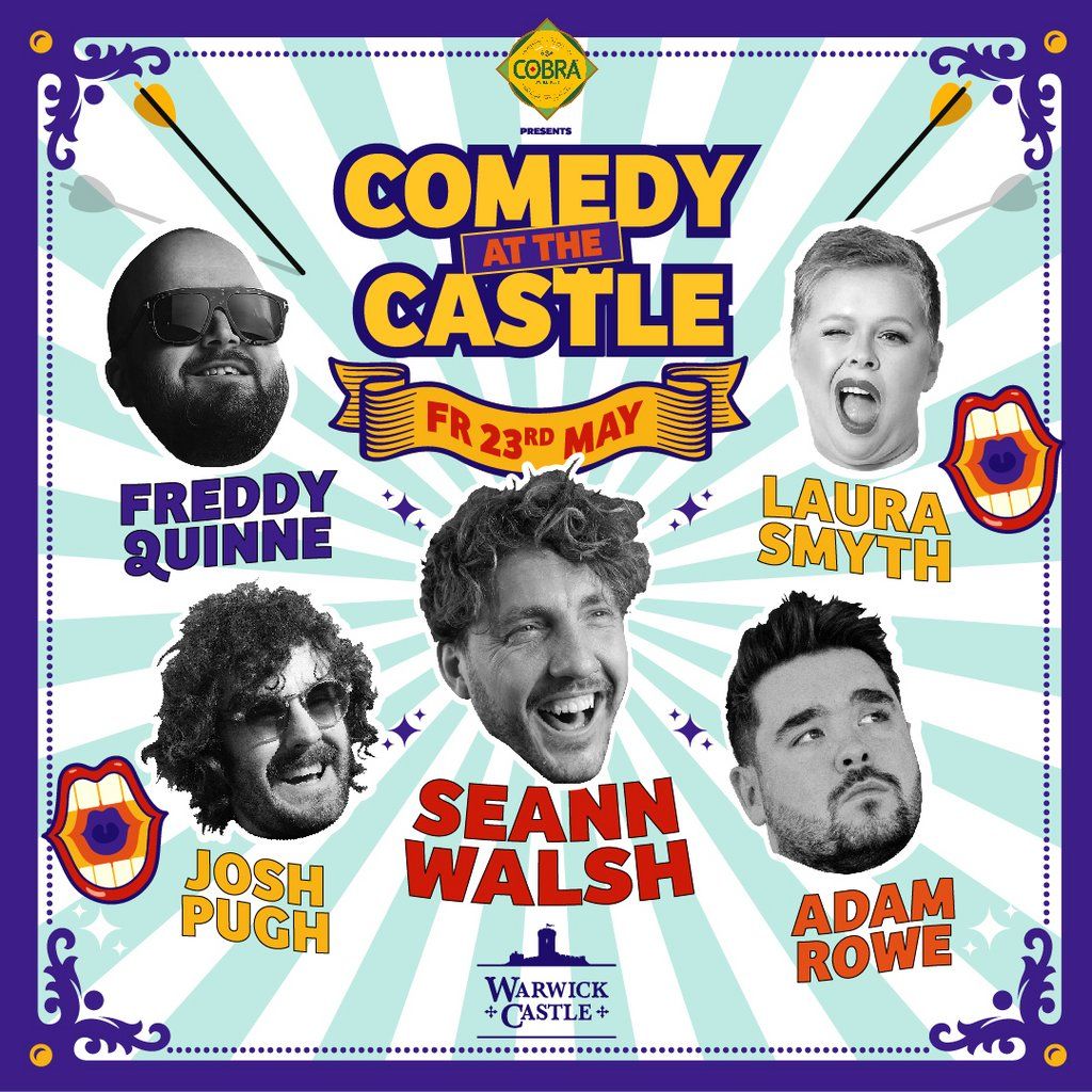 Cobra presents Comedy at the Castle with Adam Rowe & Seann Walsh, 23 May | Event in Warwick | AllEvents