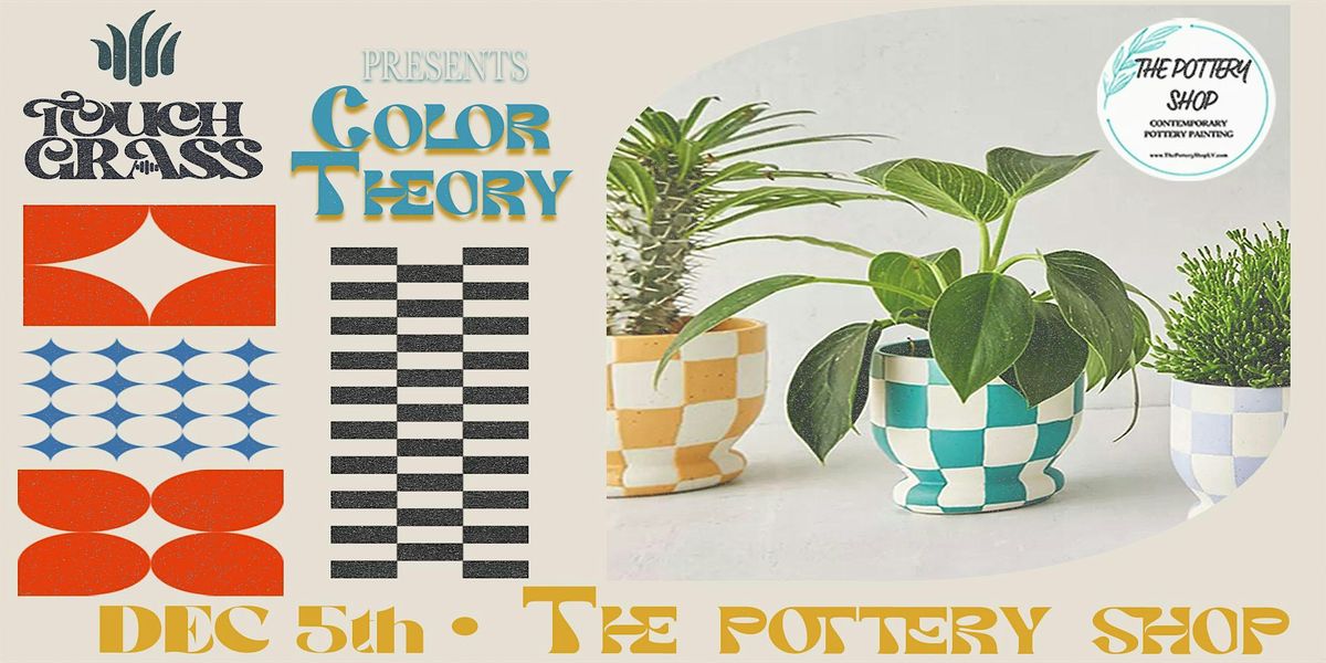 Touch Grass x The Pottery Shop presents: Color Theory, 5 December | Event in Las Vegas | AllEvents