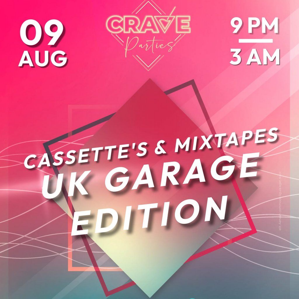 CRAVE Parties Presents Cassettes & Mixtapes: UK Garage Edition | Event in London | AllEvents